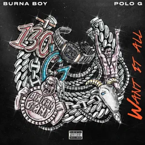 want-it-all-feat.-polo-g-single-burna-boy