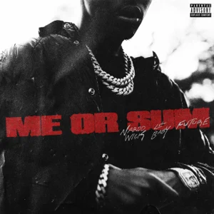 me-or-sum-feat.-future-lil-baby-single-nardo-wick