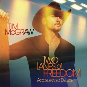 tim-mcgraw-two-lanes-of-freedom-accelerated-deluxe-edition