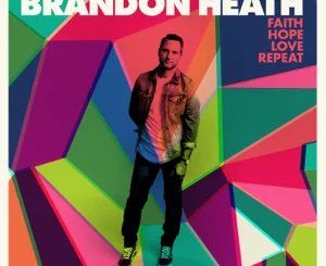 brandon-heath-faith-hope-love-repeat