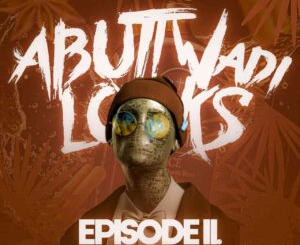 deejay-pree-kamzaworldwide-–-abuti-wadi-lock-episode-11-