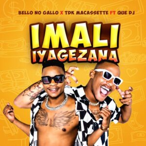 DOWNLOAD-Bello-No-Gallo-TDK-Macassette-–-Imali-Iyagezana