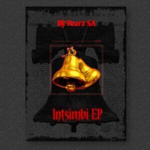 DOWNLOAD-Dj-Tearz-SA-–-Intsimbi-Ft-De-Niakeyz