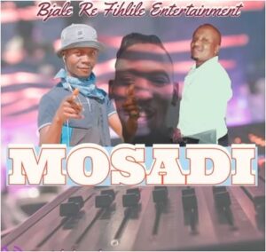 DOWNLOAD-Bjale-Re-Fihlile-Entertainment-–-Mosadi-Woo-Ke-Waka