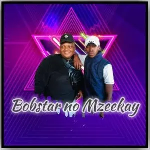 DOWNLOAD-Bobstar-No-Mzeekay-–-Nqandeka-Ft-Isotope-–.webp