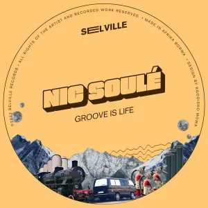 Nic-Soule-–-Groove-Is-Life