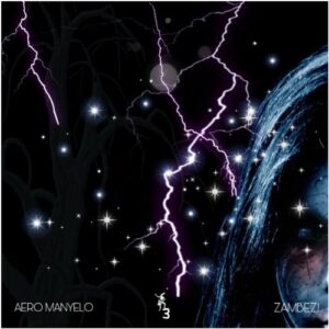 DOWNLOAD-Aero-Manyelo-–-Zambezi-Dub-Mix-–