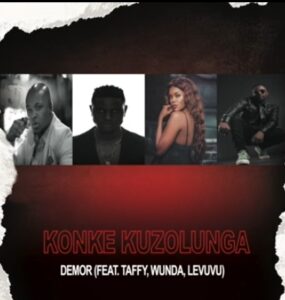 DOWNLOAD-Demor-–-Konke-Kuzolunga-Ft-Taffy-Wunda-LeVuvu