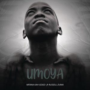 DOWNLOAD-Mfana-Kah-Gogo-–-Umoya-ft-Deep-Sen-King