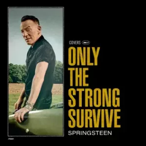 Only-the-Strong-Survive-Bruce-Springsteen