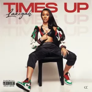 Times-Up-Lakeyah