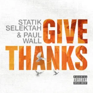 ALBUM-Paul-Wall-Statik-Selektah-–-Give-Thanks