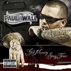 ALBUM-Paul-Wall-–-Get-Money-Stay-True