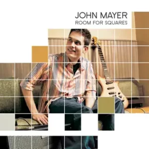 Room for Squares
John Mayer