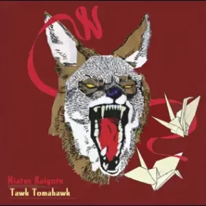 Tawk Tomahawk
Hiatus Kaiyote