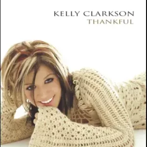 Thankful
Kelly Clarkson