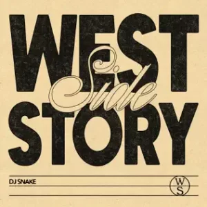 Westside Story - Single
DJ Snake