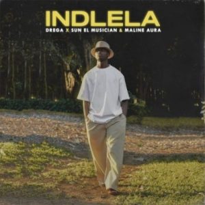 Drega & Sun-El Musician - Indlela ft Maline Aura