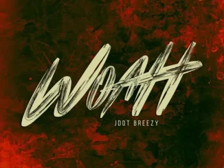 Jdot Breezy - Woah