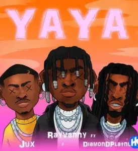 Rayvanny - Yaya Ft Diamond Platnumz & Jux