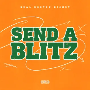 Real Boston Richey - Send a Blitz