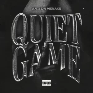 Anti Da Menace - Quiet Game