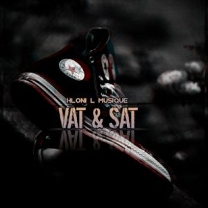 Hloni L MusiQue - Vat & Sat