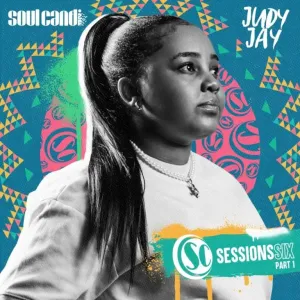 Judy Jay - Soul Candi Sessions Six, Pt. 1