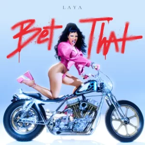 LAYA – Bet That