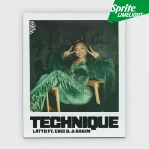 Latto - Technique (Sprite Limelight) (feat. Eric B. & Rakim)