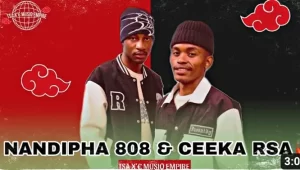 Nandipha 808 & Ceeka RSA – Where’s your father