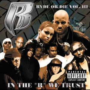 Ruff Ryders – Ryde or Die, Vol. 3 - In the "R" We Trust