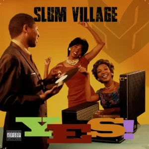 Slum Village – Yes