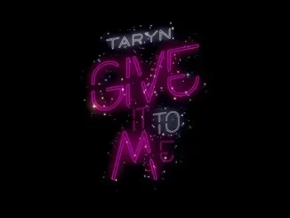 Taryn - Give It To Me