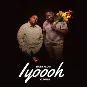 Baby S.O.N & Yumbs - Iyooh ft Aliyen Stacy