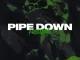 Blxckie – Pipe Down (Freestyle)