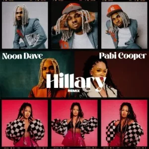 Noon Dave – Hillary Remix ft Pabi Cooper