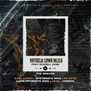 DJ Menzelik, Desire & Russell Zuma - Vuthela Lowo Mlilo (Gaba Cannal Remix)