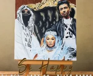 DJ NFT, Lady Du & Reign Racks - Si Happy