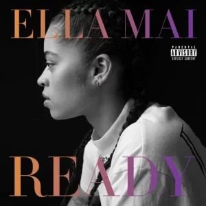 Ella Mai – Ready