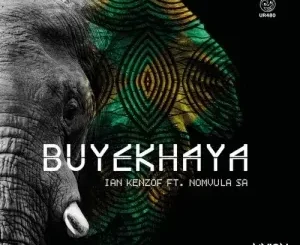 Ian Kenzof - Buyekhaya ft. Nomvula SA