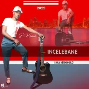 Incelebane - Ifana nenkondlo