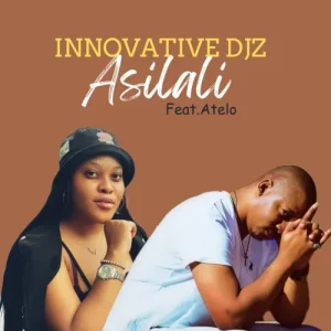 Innovative Djz - Asilali Ft. Atelo