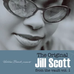 Jill Scott – Hidden Beach Presents: The Original Jill Scott - from the vault, Vol. 1 (Deluxe)