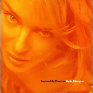 Kylie Minogue – Impossible Remixes