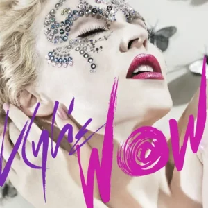 Kylie Minogue – Wow