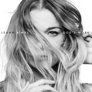 LeAnn Rimes – God's work