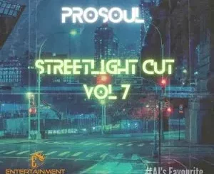 ProSoul Da Deejay - Streetlight Cuts Vol 07 Mix