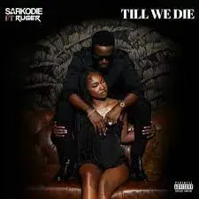 Sarkodie - Till We Die ft. Ruger