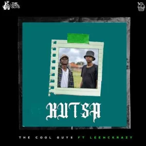 The Cool Guys - Kutsa ft LeeMckrazy